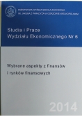 Wybrane aspekty z finansów i rynków finansowych Studia i Prace Wydziału Ekonomicznego Nr 6