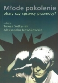 Młode pokolenie ofiary czy sprawcy przemocy?