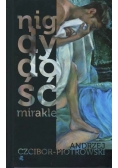 Nigdy dość mirakle