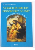 Bielecki Stanisław - Pozwólcie dzieciom przychodzić do mnie