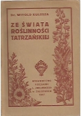 Ze świata roślinności tatrzańskiej, 1927 r.