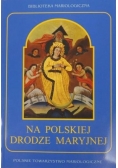 Na polskiej drodze Maryjnej