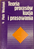 Teoria procesów kucia i prasowania