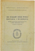 Jak osiągamy dobre wyniki nauczania i wychowania. Wybór odczytów pedagogicznych z roku szkolnego 1950/51