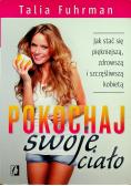 Pokochaj swoje ciało