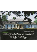 Dwory i pałace w widłach Wisły i Pilicy