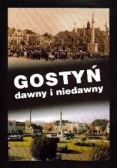 Gostyń dawny i niedawny