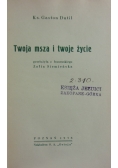 Twoja msza i twoje życie ,1938 r.