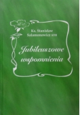 Jubileuszowe wspomnienia