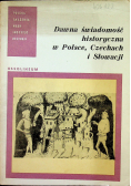 Dawna świadomość historyczna w Polsce Czechach i Słowacji