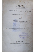 Grecya Starożytna i jej sztuka zwłaszcza rzeźba 1868 r.