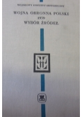 Wojna obronna Polski 1939 wybór źródeł