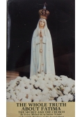 The whole truth about Fatima