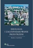 Ideologia i zagospodarowanie przestrzeni