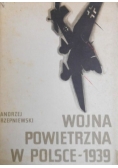 Wojna powietrzna w Polsce -1939, na tle rozwoju lotnictwa Polski i Niemiec