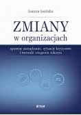 Zmiany w organizacjach sprawne zarządzanie sytuacje kryzysowe i warunki osiągania sukcesu