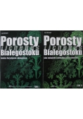 Porosty Białegostoku Analiza florystyczno ekologiczna Tom 1 i 2