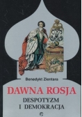 DAWNA ROSJA Despotyzm i demokracja