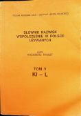 Słownik nazwisk współcześnie w Polsce używanych Tom  V
