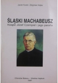 Śląski Machabeusz. Ksiądz Józef Czempiel i jego parafia