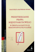 Przestrzeganie prawa międzynarodowego w świetle konstytucji Rzeczypospolitej Polskiej