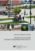 Społeczne  znaczenie miejskich przestrzeni publicznych  nowa
