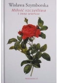 Miłość szczęśliwa i inne wiersze