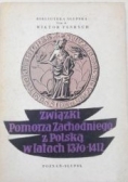 Związki Pomorza Zachodniego z Polską w latach 1370-1412, Tom X