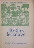 Rośliny lecznicze. Zioła i ich stosowanie