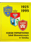 Księga pamiątkowa Szkół Ekonomicznych w Sanoku  1925 1995