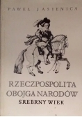 Rzeczpospolita obojga narodów Srebrny wiek