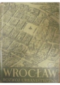 Wrocław Rozwój Urbanistyczny