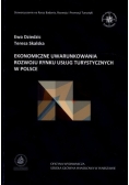Ekonomiczne uwarunkowania rozwoju rynku usług turystycznych w Polsce
