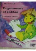 Programowanie od podstaw w ćwiczeniach i zadaniach