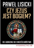 Czy Jezus jest Bogiem?