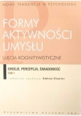 Formy aktywności umysłu, Tom 1
