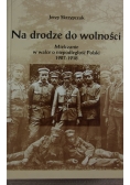 W drodze do wolności+autograf autora
