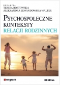 Psychospołeczne konteksty relacji rodzinnych