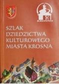 Szlak dziedzictwa kulturowego miasta Krosna