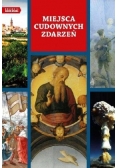 Kolekcja nasza wiara. Miejsca cudownych zdarzeń