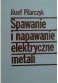 Spawanie i napawanie elektryczne metali