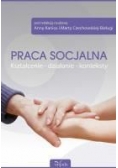 Praca socjalna. Kształcenie - działanie - kontekst
