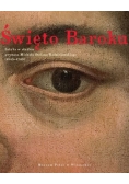 Święto  Baroku sztuka w służbie prymasa Michała Stefana Radziejowskiego 1645 1705