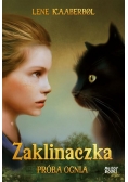 Zaklinaczka. Próba ognia