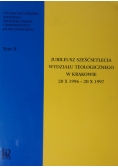 Jubileusz sześćsetlecia Wydziału Teologicznego w Krakowie Tom X
