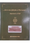 Jest u nas fabryka w Warszawie - Opowieść o FSO