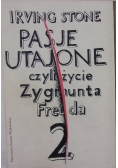 Pasje utajone czyli życie Zygmunta Freuda, tom I i II