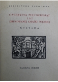 Czterysta pięćdziesiąt lat drukowanej książki polskiej wystawa