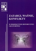 Zatargi waśnie konflikty w perspektywie historycznej i kulturowej