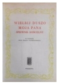 Wielbij duszo moja Pana. Śpiewnik kościelny,